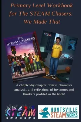 Pracovný zošit pre základnú úroveň k STEAM Chasers We Made That - Primary Level Workbook for the STEAM Chasers We Made That