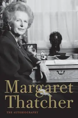 Margaret Thatcherová: Autobiografia - Margaret Thatcher: The Autobiography
