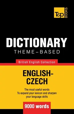 Tematický slovník britský anglický-český - 9000 slov - Theme-based dictionary British English-Czech - 9000 words