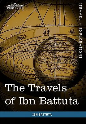 Cesty Ibn Battútu: Na Blízkom východe, v Ázii a Afrike - The Travels of Ibn Battuta: In the Near East, Asia and Africa