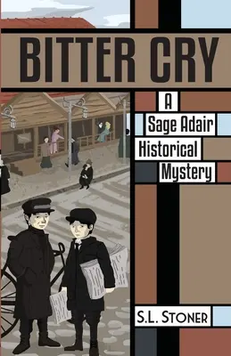 Bitter Cry: A Sage Adair Historical Mystery of the Pacific Northwest