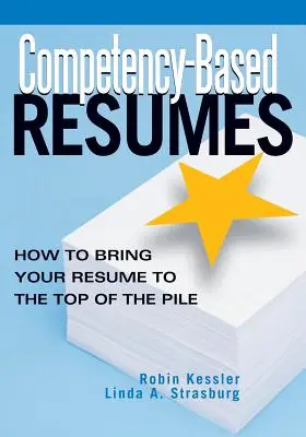 Životopisy založené na kompetenciách: Ako dostať svoj životopis na vrchol - Competency-Based Resumes: How to Bring Your Resume to the Top of the Pile