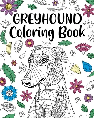 Kniha na vyfarbovanie chrtov - Greyhound Coloring Book
