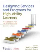Navrhovanie služieb a programov pre žiakov s vysokými schopnosťami: Príručka pre vzdelávanie nadaných - Designing Services and Programs for High-Ability Learners: A Guidebook for Gifted Education