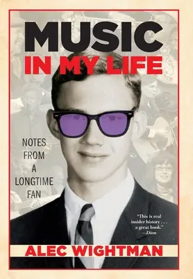 Hudba v mojom živote: Poznámky dlhoročného fanúšika - Music in My Life: Notes From a Longtime Fan
