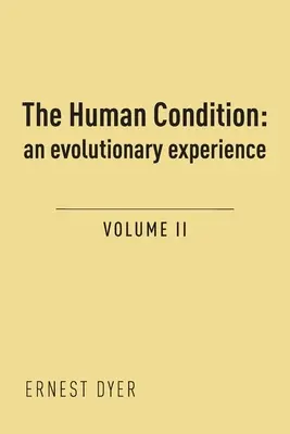 The Human Condition (2. diel): evolučná skúsenosť - The Human Condition (Volume 2): an evolutionary experience
