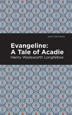 Evangeline: Príbeh z Akadémie - Evangeline: A Tale of Acadie