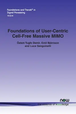 Základy užívateľsky orientovanej bezbunkovej technológie Massive MIMO - Foundations of User-Centric Cell-Free Massive MIMO