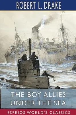 Chlapec spojenec pod morom (Esprios Classics) - The Boy Allies Under the Sea (Esprios Classics)