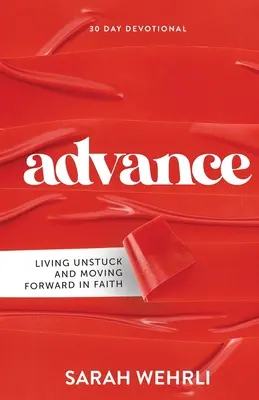 Záloha: Žiť bez uviaznutia a napredovať vo viere - Advance: Living Unstuck and Moving Forward in Faith