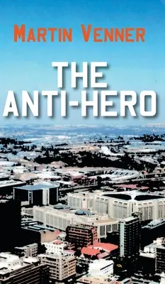 Antihrdina - The Anti-Hero