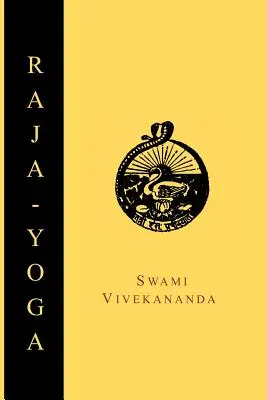 Rádža-joga; alebo ovládnutie vnútornej prirodzenosti - Raja-Yoga; Or, Conquering the Internal Nature