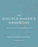 Príručka pre tvorcov učeníkov: Sedem prvkov učedníckeho životného štýlu - The Disciple Maker's Handbook: Seven Elements of a Discipleship Lifestyle