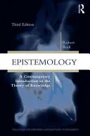 Epistemológia: Súčasný úvod do teórie poznania - Epistemology: A Contemporary Introduction to the Theory of Knowledge