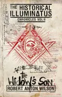 Syn vdovy: Historické kroniky Illuminatus 2. zväzok - The Widow's Son: Historical Illuminatus Chronicles Volume 2