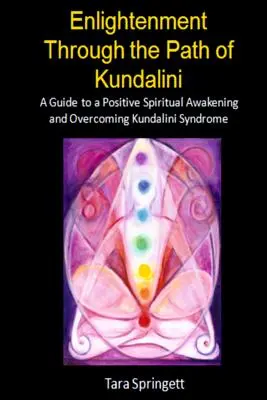 Osvietenie prostredníctvom cesty Kundalini - Enlightenment Through the Path of Kundalini