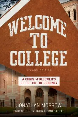 Vitajte na vysokej škole: Sprievodca Kristovho nasledovníka na ceste - Welcome to College: A Christ-Follower's Guide for the Journey