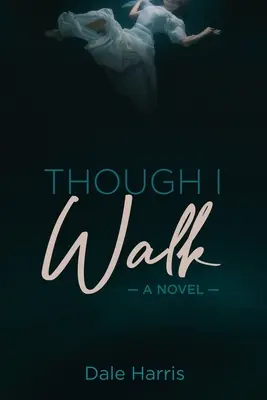 Hoci kráčam - Though I Walk