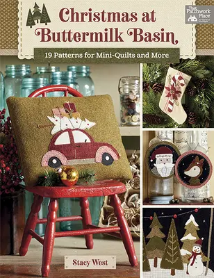 Vianoce v Buttermilk Basin: 19 vzorov na minikrúžky a iné - Christmas at Buttermilk Basin: 19 Patterns for Mini-Quilts and More
