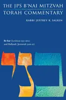 Be-Har (3. Mojžišova 25: 1-26:2) a Haftara (Jeremiáš 32:6-27): JPS B'Nai Mitzvah Torah Commentary - Be-Har (Leviticus 25: 1-26:2) and Haftarah (Jeremiah 32:6-27): The JPS B'Nai Mitzvah Torah Commentary
