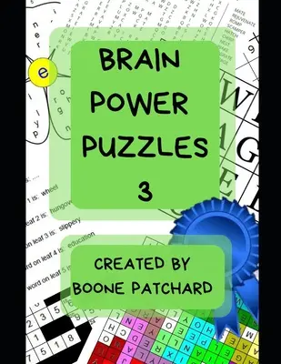 Hlavolamy na posilnenie mozgu 3: Kniha aktivít s hľadaním slov, sudoku, matematickými a slovnými hádankami, piktogramami, anagramami, kryptogramami, bludiskami a ďalšími úlohami - Brain Power Puzzles 3: Activity Book of Word Searches, Sudoku, Math and Word Puzzles, Pictograms, Anagrams, Cryptograms, Mazes and More