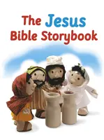 Biblická kniha príbehov o Ježišovi: Príbehy Ježiša Krista: Upravené podľa Veľkej knihy biblických príbehov - The Jesus Bible Storybook: Adapted from the Big Bible Storybook