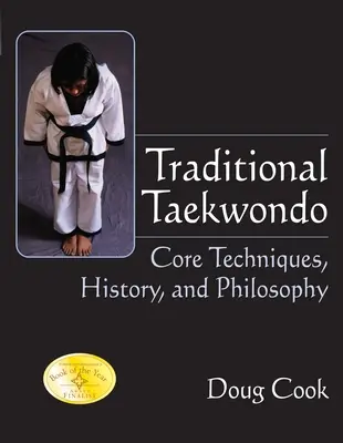 Tradičné taekwondo: základné techniky, história a filozofia - Traditional Taekwondo: Core Techniques, History, and Philosphy