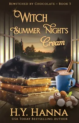 Čarodejnica letnej noci: Čokoládové záhady - kniha 3 - Witch Summer Night's Cream: Bewitched By Chocolate Mysteries - Book 3