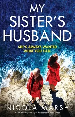 Manžel mojej sestry: Absolútne strhujúci a napínavý román - My Sister's Husband: An absolutely gripping and suspenseful page-turner