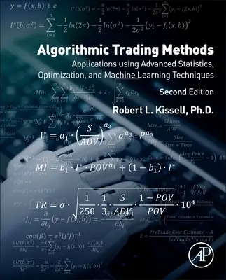 Metódy algoritmického obchodovania: Aplikácie využívajúce pokročilú štatistiku, optimalizáciu a techniky strojového učenia - Algorithmic Trading Methods: Applications Using Advanced Statistics, Optimization, and Machine Learning Techniques