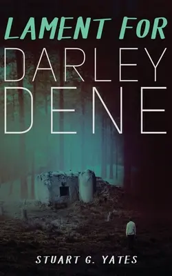Nárek pre Darley Dene - Lament for Darley Dene
