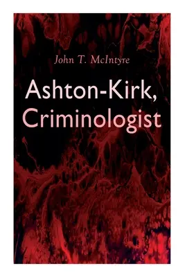Ashton-Kirk, kriminológ - Ashton-Kirk, Criminologist