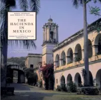 Hacienda v Mexiku - The Hacienda in Mexico
