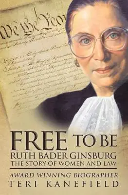 Free To Be Ruth Bader Ginsburg: Príbeh žien a práva - Free To Be Ruth Bader Ginsburg: The Story of Women and Law