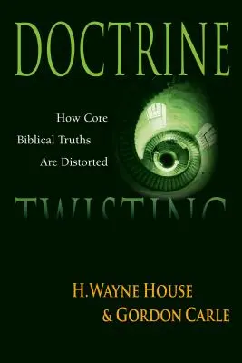 Prekrúcanie doktrín: Ako sa prekrúcajú základné biblické pravdy - Doctrine Twisting: How Core Biblical Truths Are Distorted