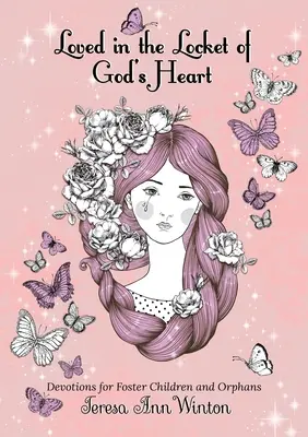 Milovaný v medailóne Božieho srdca: Devotions for Foster Children and Orphans (Pobožnosti pre pestúny a siroty) - Loved in the Locket of God's Heart: Devotions for Foster Children and Orphans
