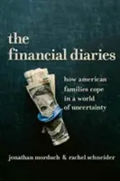 Finančné denníky: Finančné denníky: Ako si americké rodiny poradia vo svete neistoty - The Financial Diaries: How American Families Cope in a World of Uncertainty