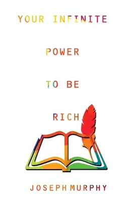 Vaša nekonečná moc byť bohatý - Your Infinite Power to be Rich