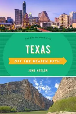 Texas mimo vychodených ciest: Objavte svoju zábavu - Texas Off the Beaten Path(r): Discover Your Fun