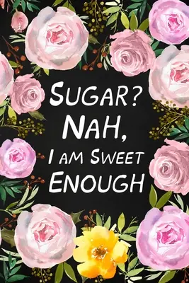 Cukor? Nie, som dosť sladký - Sugar? Nah, I Am Sweet Enough