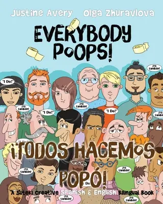Všetci kadia! / Todos hacemos pop!: A Suteki Creative Spanish & English Bilingual Book (Dvojjazyčná kniha v španielčine a angličtine) - Everybody Poops! / Todos hacemos pop!: A Suteki Creative Spanish & English Bilingual Book