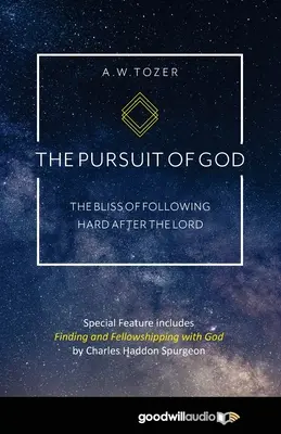 Hľadanie Boha: Blaženosť ťažkého nasledovania Pána - The Pursuit of God: The Bliss of Following Hard After the Lord