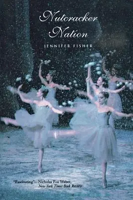Luskáčikový národ: Ako sa balet zo starého sveta stal vianočnou tradíciou v novom svete - Nutcracker Nation: How an Old World Ballet Became a Christmas Tradition in the New World