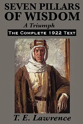 Sedem pilierov múdrosti: Triumf - Seven Pillars of Wisdom: A Triumph