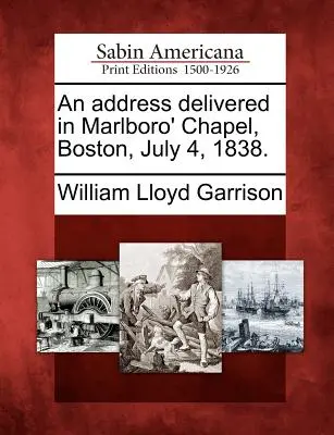 Príhovor prednesený v kaplnke Marlboro v Bostone 4. júla 1838. - An Address Delivered in Marlboro' Chapel, Boston, July 4, 1838.