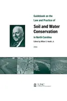 Príručka o práve a praxi ochrany pôdy a vody v Severnej Karolíne - Guidebook on the Law and Practice of Soil and Water Conservation in North Carolina