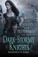 Temní a búrliví rytieri: Antológia paranormálnej fantasy - Dark and Stormy Knights: A Paranormal Fantasy Anthology