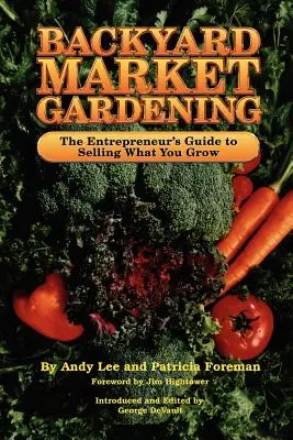 Trhové záhradníctvo na dvore - Backyard Market Gardening