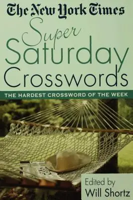 The New York Times Super sobotné krížovky: Najťažšie krížovky týždňa - The New York Times Super Saturday Crosswords: The Hardest Crossword of the Week