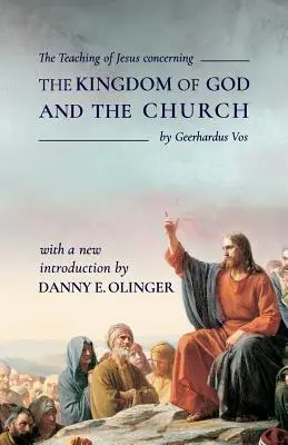 Ježišovo učenie o Božom kráľovstve a cirkvi (Fontes Classics) - The Teaching of Jesus concerning The Kingdom of God and the Church (Fontes Classics)